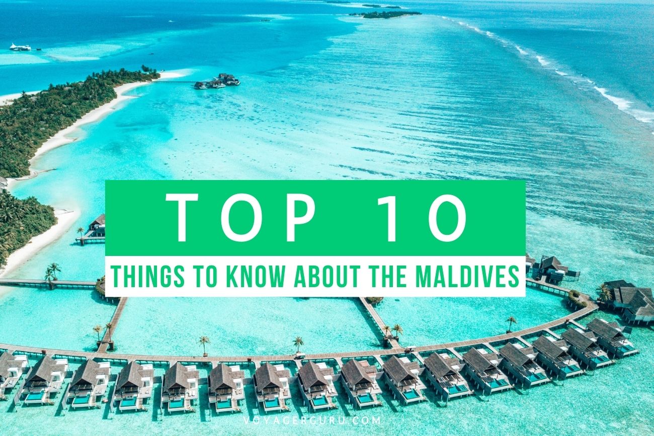 top ten things to know before you go: Maldives